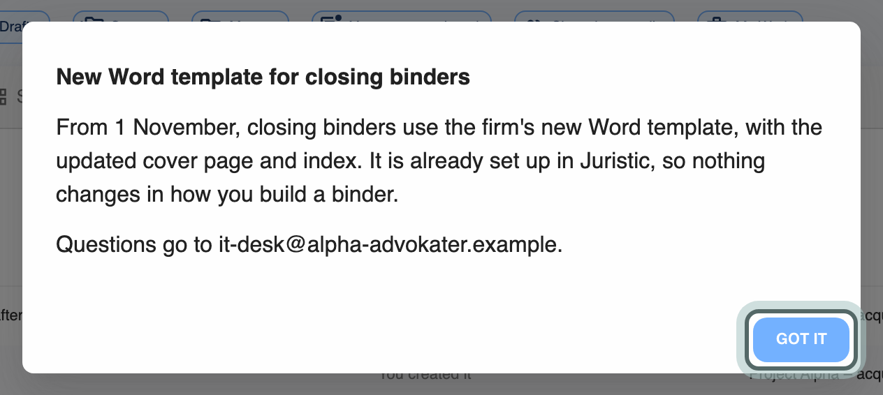 The announcement as everyone in the firm sees it the first time they open Juristic that week, with Got it.