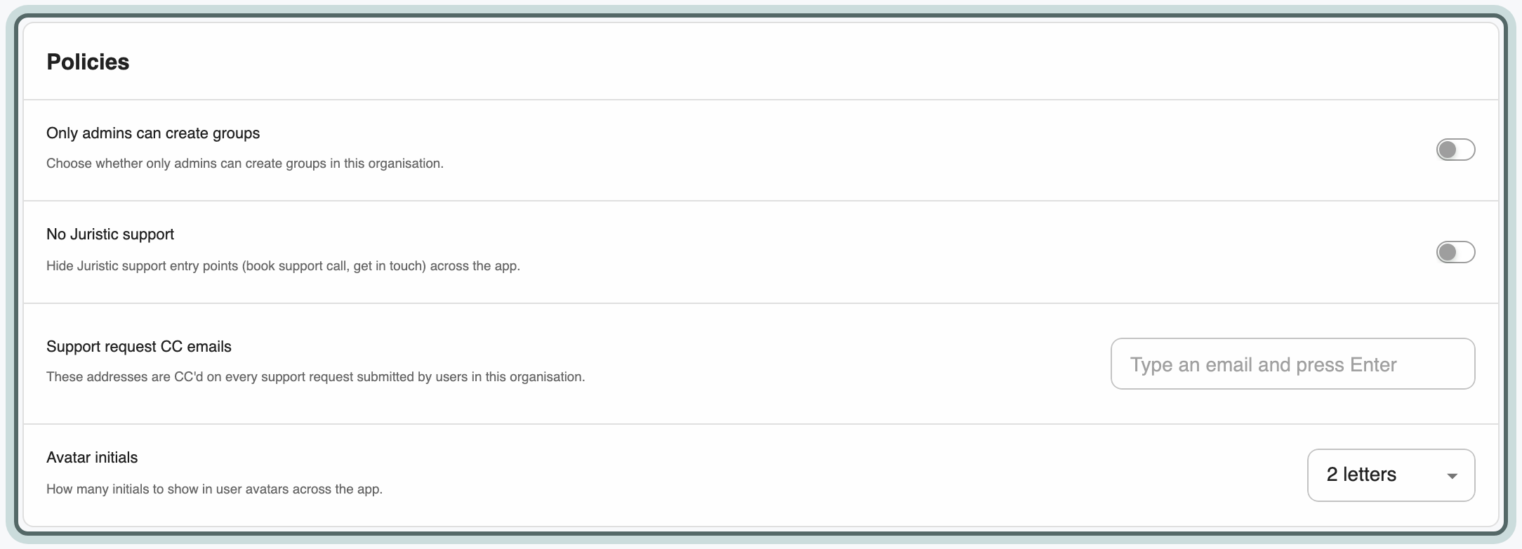 The Policies card: Only admins can create groups, No Juristic support, Support request CC emails and Avatar initials.