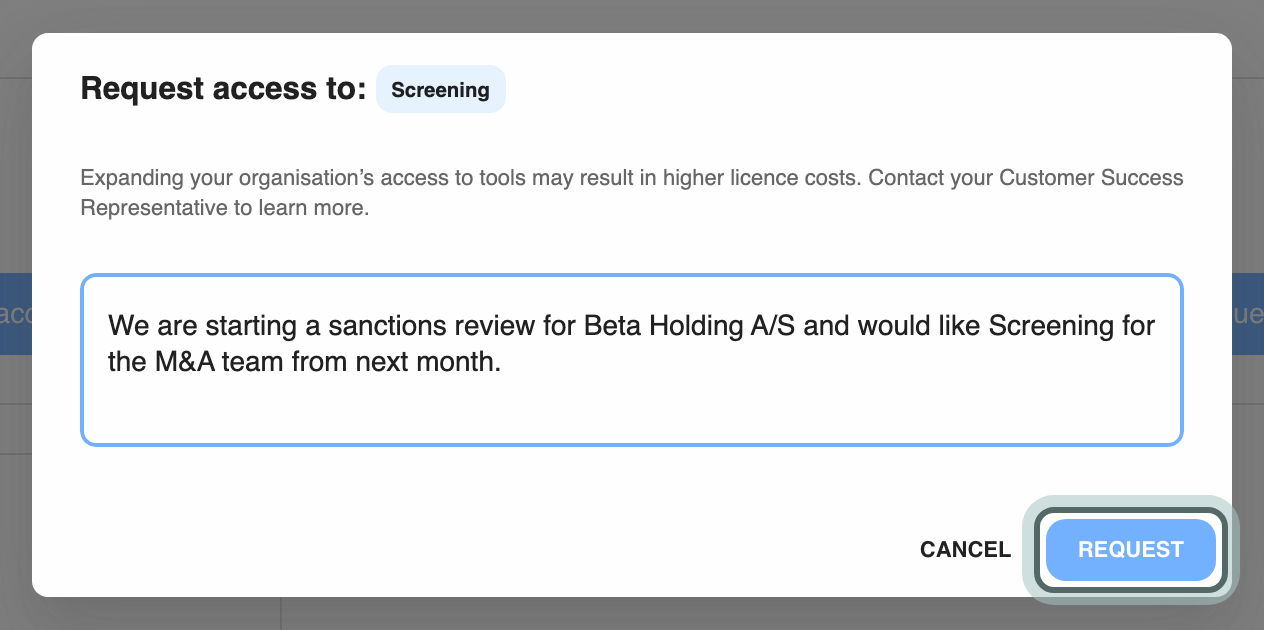 The Request access to: Screening dialog. Expanding access may raise licence costs; the box for context for your Customer Success Representative is filled in, and Request is highlighted.