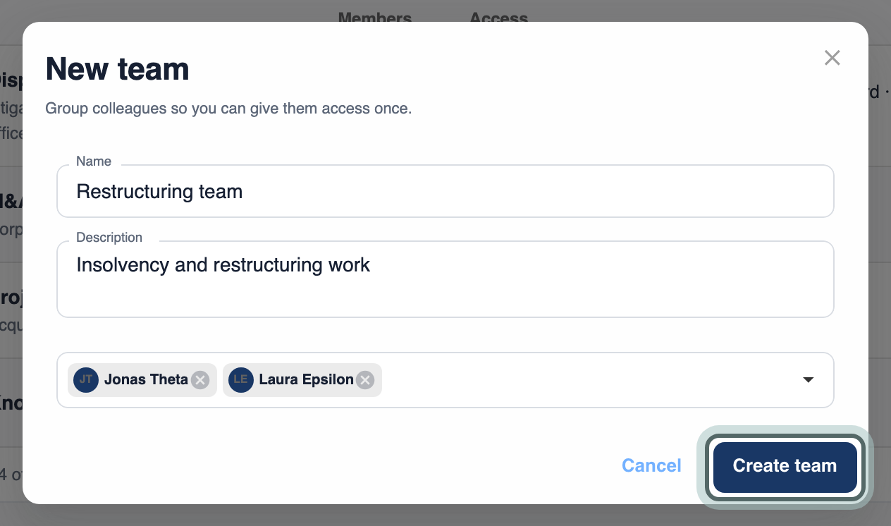 The New team dialog filled in: the name Restructuring team, a description, and Jonas Theta and Laura Epsilon picked as members. Create team is highlighted.