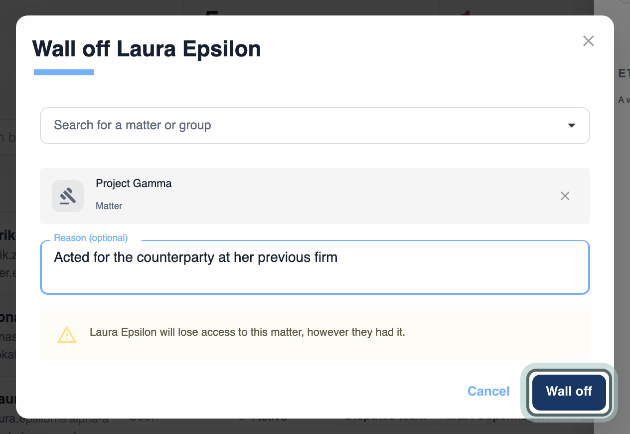 The Wall off Laura Epsilon dialog: the matter Project Gamma picked, the reason Acted for the counterparty at her previous firm, and a warning that she will lose access to the matter however she had it. Wall off is highlighted.