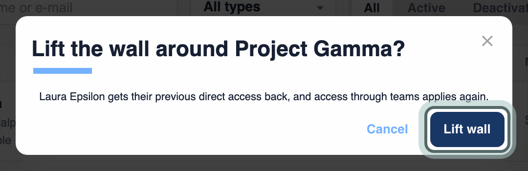 Lift the wall around Project Gamma? Laura Epsilon gets her previous direct access back, and access through teams applies again. Lift wall is highlighted.