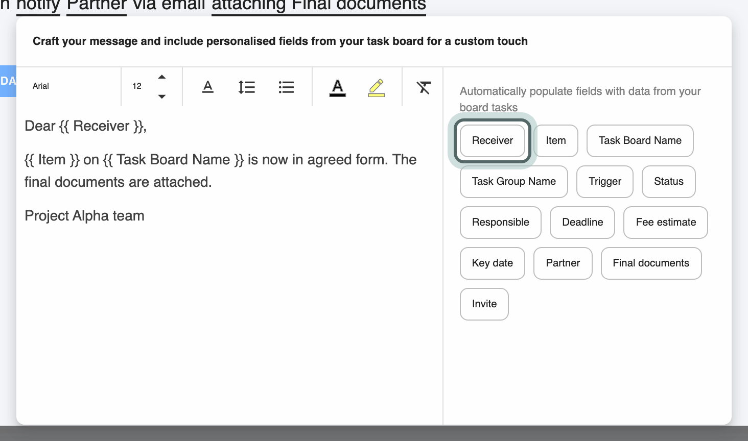 The notify message editor: a reminder that the task on Project Alpha's board is now in agreed form, and on the right the fields to insert (Receiver, Item, Task Board Name, Task Group Name, Trigger and the board's columns). Receiver is highlighted.