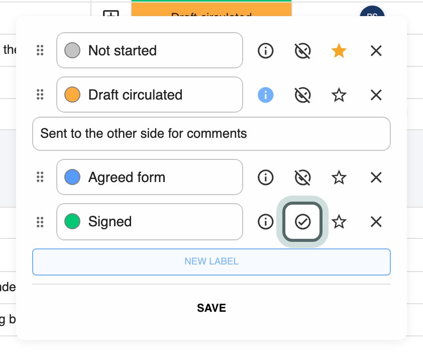 Editing the Status labels: Not started, Draft circulated with its description open, Agreed form and Signed, each with a colour, a description icon, a success-criterion tick and a default star (filled on Not started). The success-criterion tick on Signed is highlighted; New label and Save sit below.