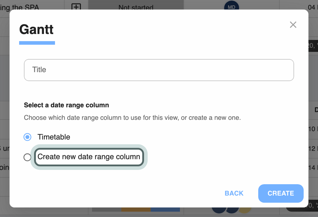 Setting up a Gantt view: a Title, and Select a date range column with the board's Timetable column and Create new date range column.