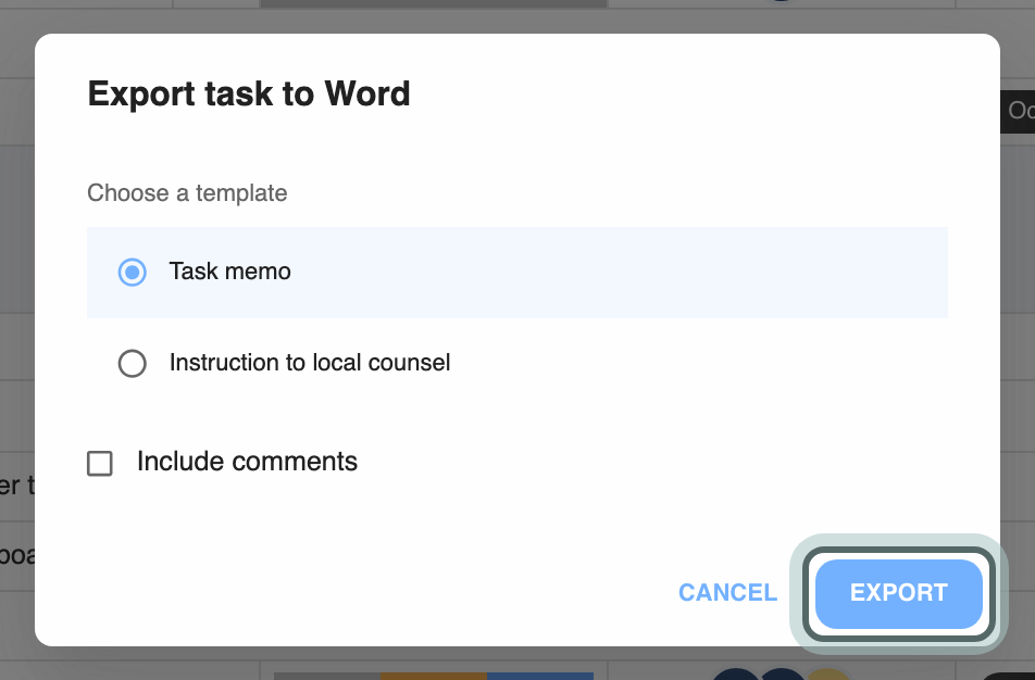 Export task to Word, opened from a task's right-click menu: Choose a template (Task memo or Instruction to local counsel), Include comments, and Export highlighted.
