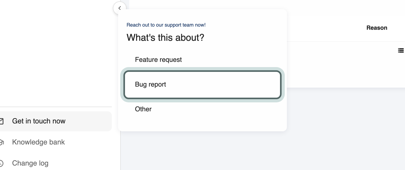 The Get in touch popup asks what it is about: Feature request, Bug report or Other, with Bug report highlighted.