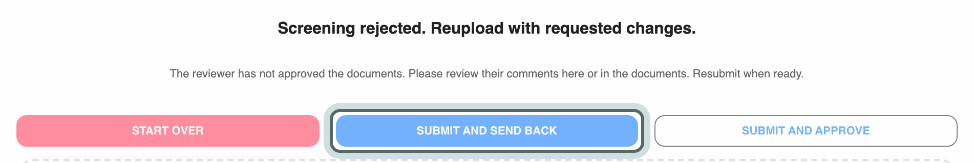Screening rejected. Reupload with requested changes, with the Start Over, Submit and send back and Submit and approve buttons, and Submit and send back highlighted.