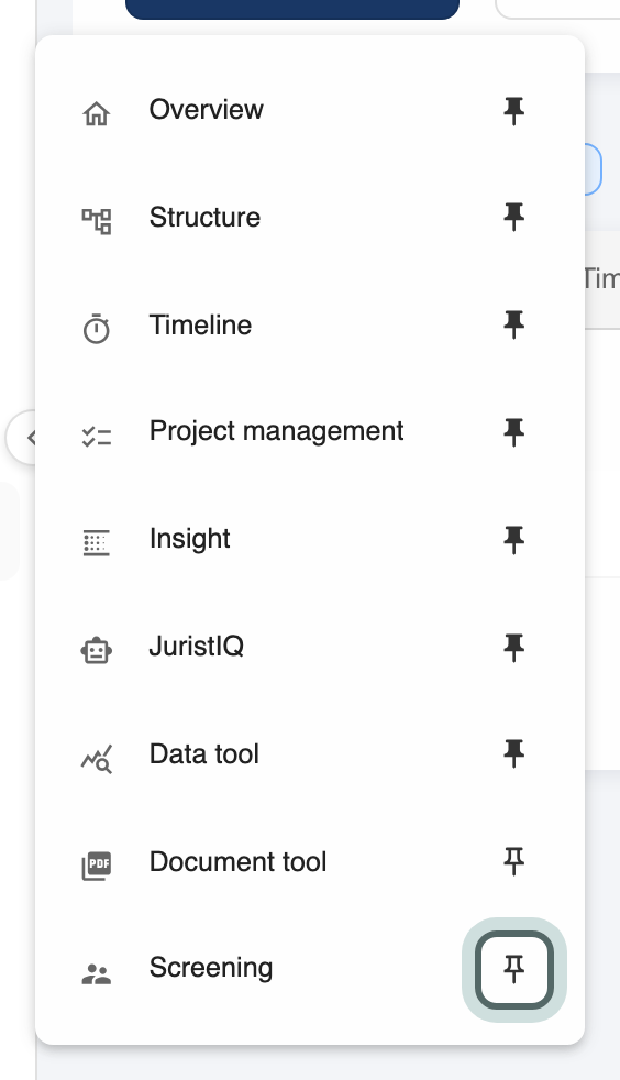 The More menu lists every tool with a pin next to it; the pin next to Screening, which is not in the sidebar yet, is highlighted.